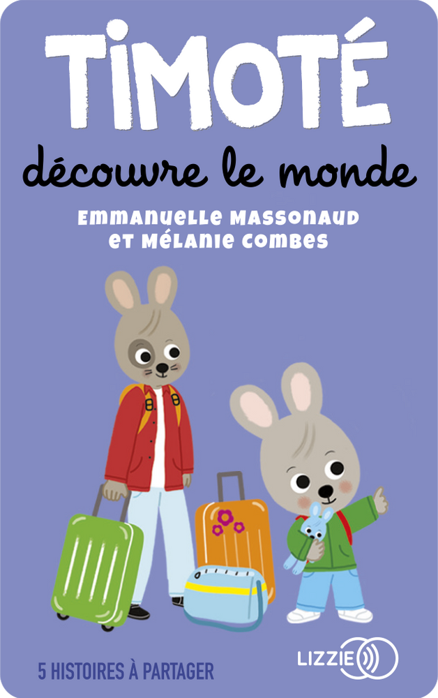 Timoté découvre le monde et 5 histoires - Yoto